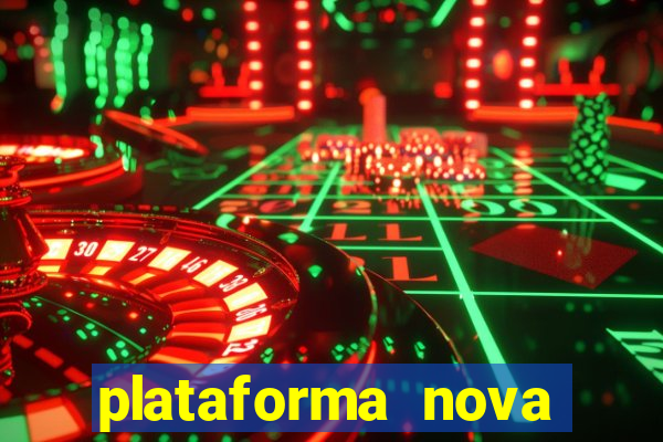 plataforma nova lançada hoje de 10 reais